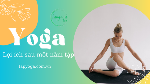 Lợi ích sau một năm tập yoga đều đặn