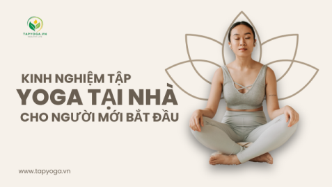 Kinh nghiệm tập yoga cho người mới bắt đầu