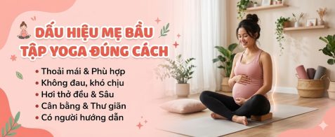 Dấu Hiệu Mẹ Bầu Tập Yoga Đúng Cách – Nhận Biết Sớm Để Tập Hiệu Quả Và An Toàn