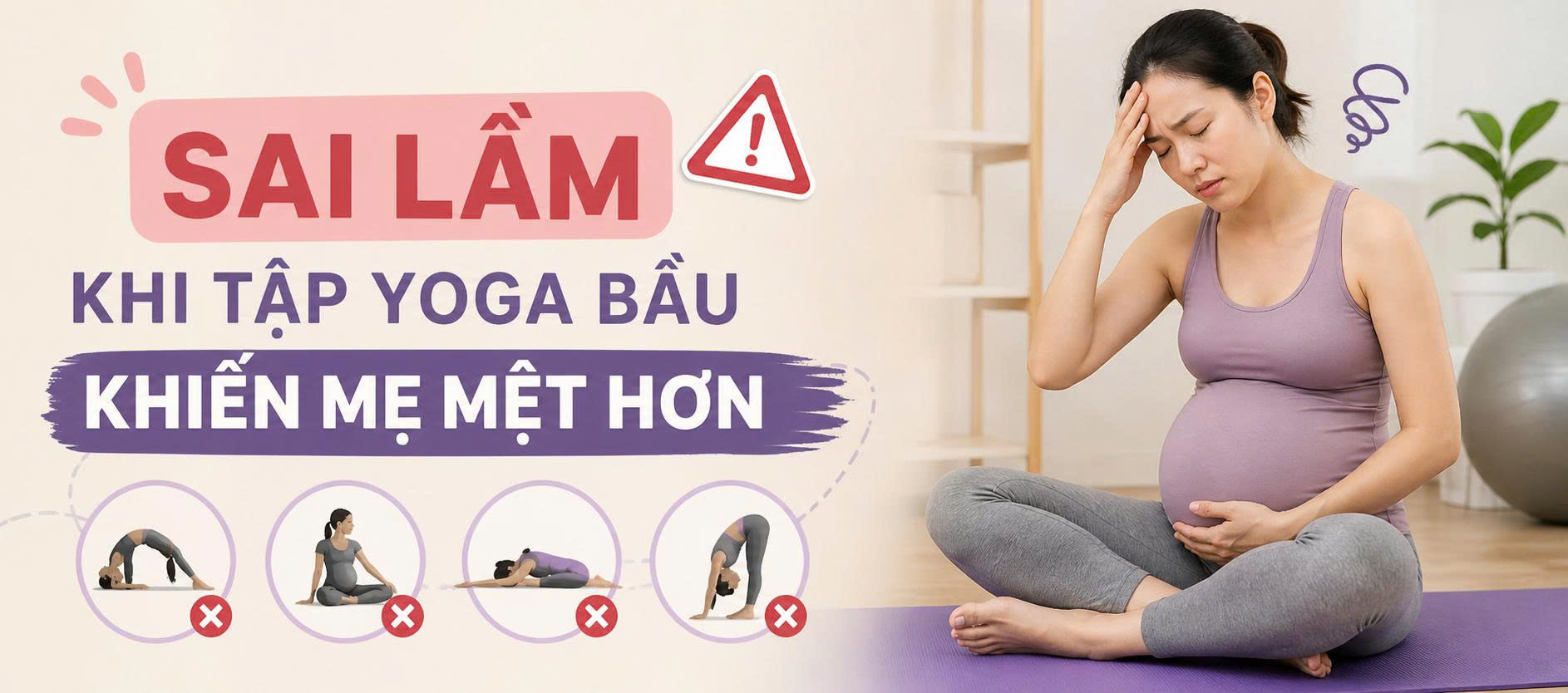 Sai Lầm Khi Tập Yoga Bầu Khiến Mẹ Mệt Hơn – Nhiều Người Vẫn Đang Mắc Phải